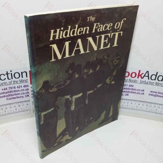 Picture of The Hidden Face of Manet: An Investigation of the Artist's Working Processes (Exhibition Catalogue, Courtauld Galleries, London, 23 Apr -5 Jun 1986)