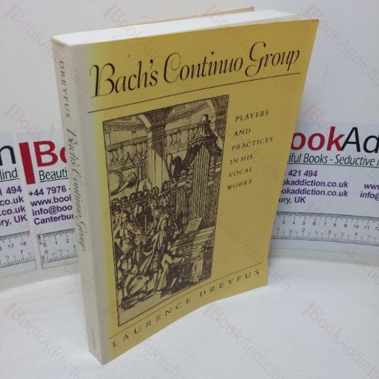 Picture of Bach's Continuo Group: Players and Practices in his Vocal Works
