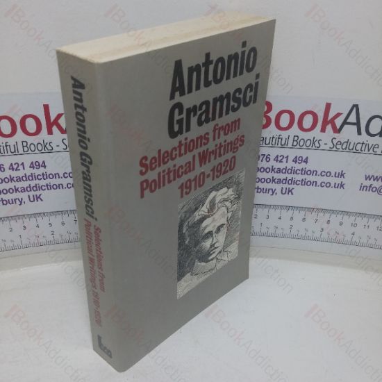 Picture of Antonio Gramsci: Selections from the Political Writings, 1910-1920