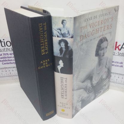 Picture of The Viceroy's Daughters: The Lives of the Curzon Sisters