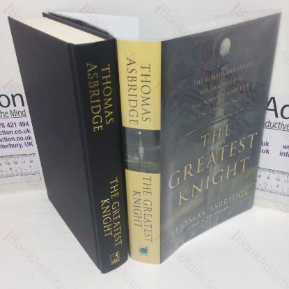 Picture of The Greatest Knight:  The Remarkable Life of William Marshal, the Power Behind Five English Thrones