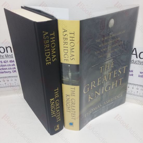 Picture of The Greatest Knight:  The Remarkable Life of William Marshal, the Power Behind Five English Thrones