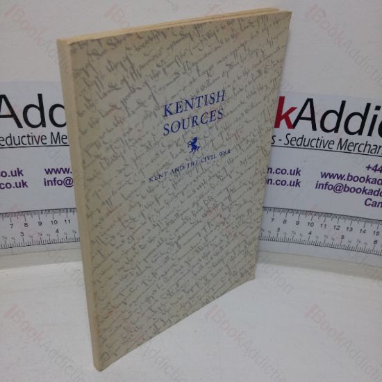 Picture of Kentish Sources II: Kent and the Civil War