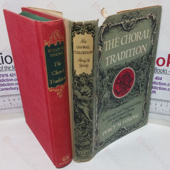 Picture of The Choral Tradition: An Historical and Analytical Survey from the Sixteenth Century to the Present Day