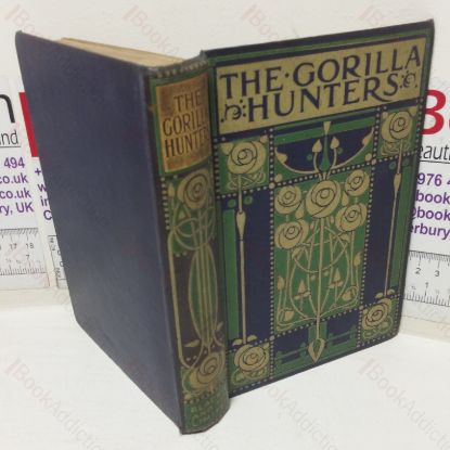 Picture of The Gorilla Hunters: A Tale of the Wilds of Africa (Blackie Crown Library)