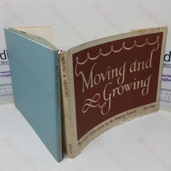 Picture of Moving and Growing (Physical Education in the Primary School, Part I)