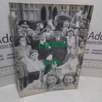 Picture of Luton at War, Volume Two