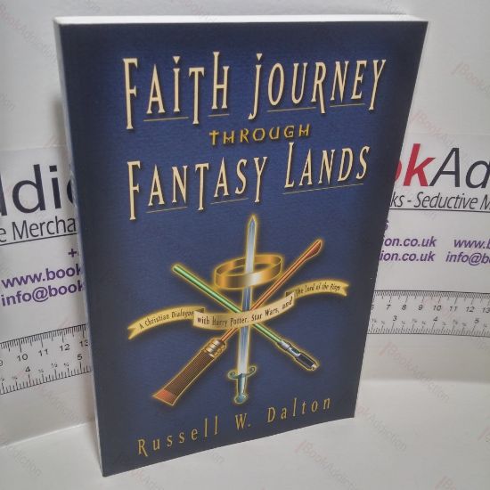 Picture of Faith Journey Through Fantasy Lands : A Christian Dialogue with Harry Potter, Star Wars, and The Lord of the Rings