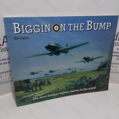 Picture of Biggin on the Bump : The Most Famous Fighter Station in the World