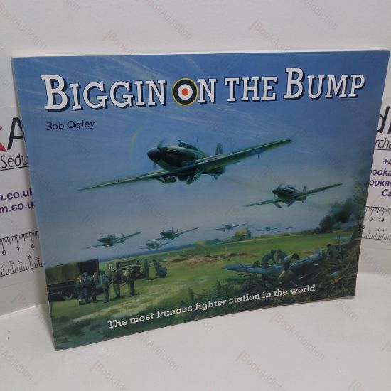 Picture of Biggin on the Bump : The Most Famous Fighter Station in the World