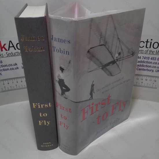 Picture of First to Fly : The Unlikely Triumph of Wilbur and Orville Wright