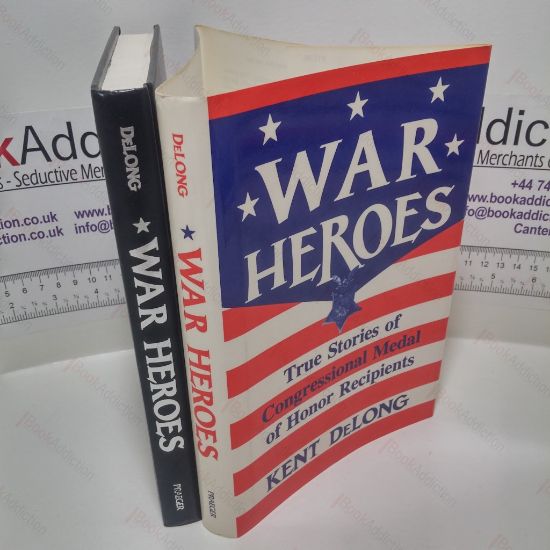 Picture of War Heroes : True Stories of Congressional Medal of Honor Recipients