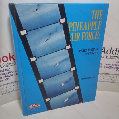 Picture of The Pineapple Air Force : Pearl Harbor to Tokyo