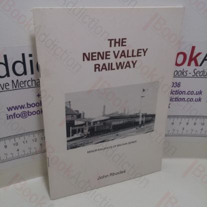 Picture of The Nene Valley Railway : Blisworth - Northampton - Peterborough (Minor Railways of Britain Series)