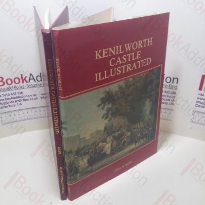 Picture of Kenilworth Castle Illustrated (Facsimile Edition)