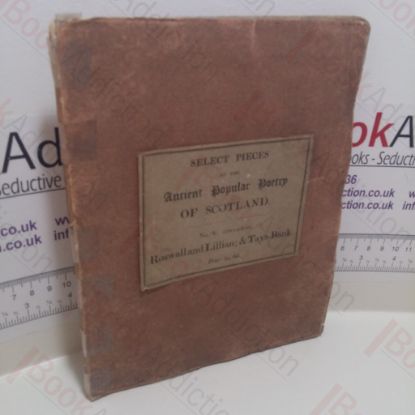 Picture of Select Pieces of the Ancient Popular Poetry of Scotland No. V Containing Roswall and Lillian and Tays-Bank