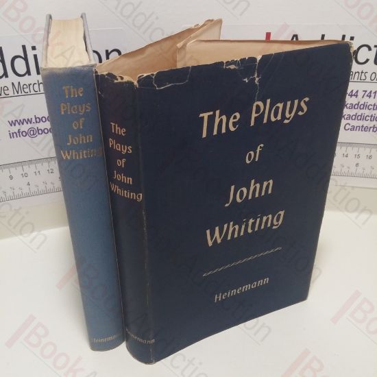 Picture of The Plays of John Whiting : Saints Day, A Penny for a Song, Marching Song