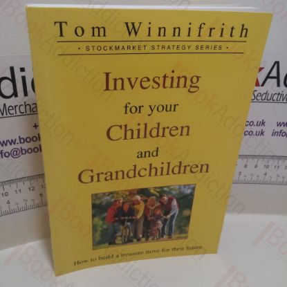 Picture of Investing for Your Children and Grandchildren (Stockmarket Strategy Series)