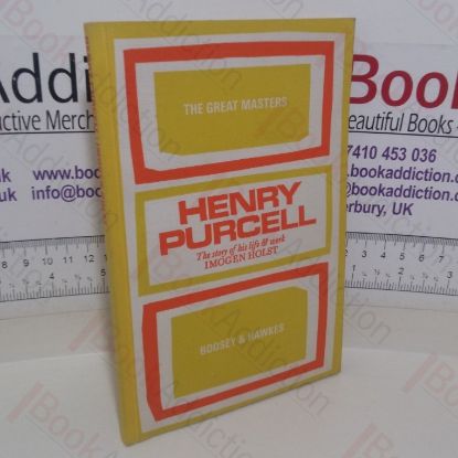 Picture of Henry Purcell: The Story of his Life and Work (The Great Masters Series)