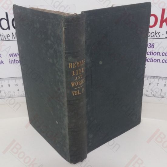 Picture of The Works of Mrs Hemans'; with a Memoir of Her Life by Her Sister, Vol. IV