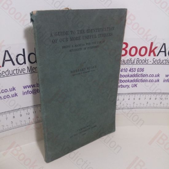 Picture of A Guide to the Identification of Our More Useful Timbers: Being a Manual for the Use of Students of Forestry