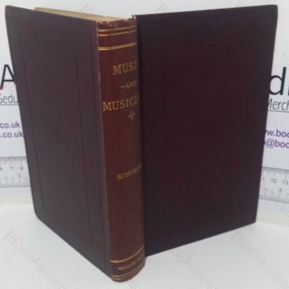 Picture of Music and Musicians: Essays and Criticism, First Series