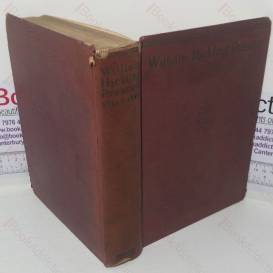 Picture of The Correspondence of William Hickling Prescott, 1833-1847