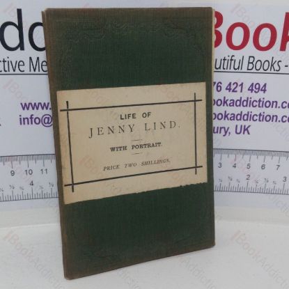 Picture of Lindiana: An Interesting Narrative of the Life of Jenny Lind, with a Portrait by Linton