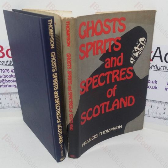 Picture of The Ghosts, Spirits and Spectres of Scotland