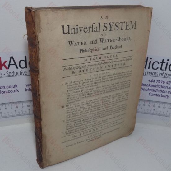Picture of An Universal System of Water and Water-works, Philosophical and Practical (Volume Two)