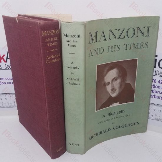 Picture of Manzoni and His Times: A Biography of the Author of The Betrothed (I Promised Sposi)