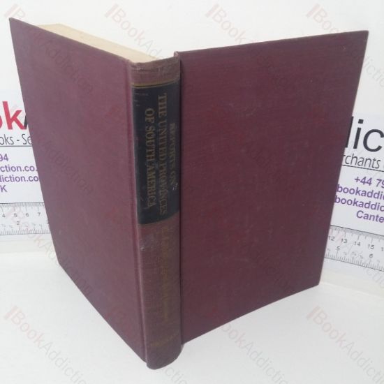 Picture of The Reports of the Present State of the United Provinces of South America, Drawn Up By Messrs Rodney and Graham, Commissioners Sent to Buenos Ayres by the Government of North America and Laid Before the Congress of the United States