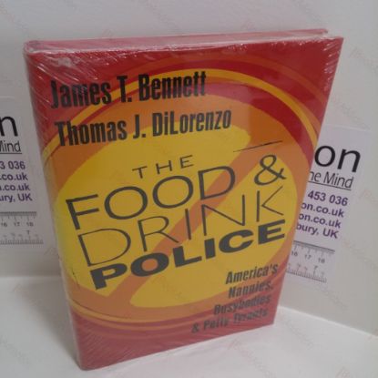 Picture of The Food and Drink Police: America's Nannies, Busybodies and Petty Tyrants