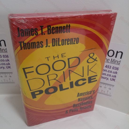 Picture of The Food and Drink Police: America's Nannies, Busybodies and Petty Tyrants