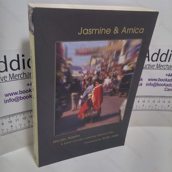 Picture of Jasmine and Arnica : A Blind Woman's Journey Around India