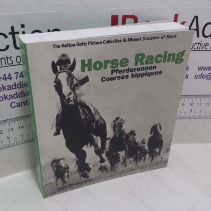 Picture of Horse Racing : Pferderennen and Courses Hippiques (The Hulton Getty Picture Collection and Allsport Decades of Sport Series)