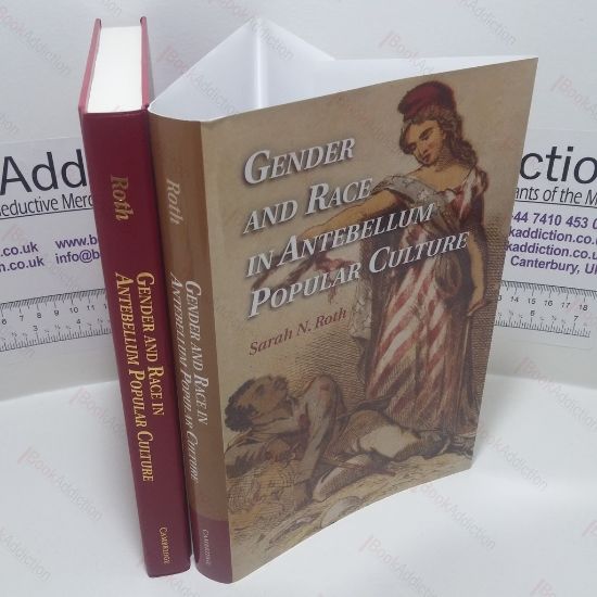 Picture of Gender and Race in Antebellum Popular Culture