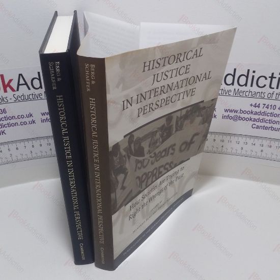 Picture of Historical Justice in International Perspective : How Societies Are Trying to Right the Wrongs of the Past (Publications of the German Historical Institute Series)