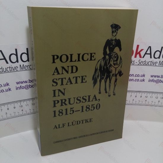 Picture of Police and State in Prussia, 1815-1850