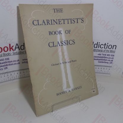 Picture of The Clarinettist's Book of Classics: Clarinet in B Flat and Piano
