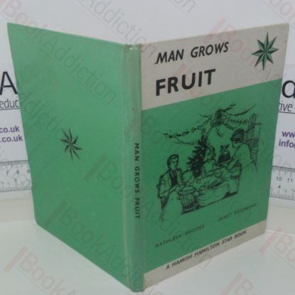 Picture of Man Grows Fruit (Star Book series)