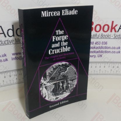 Picture of The Forge and the Crucible: The Origins and Structure of Alchemy