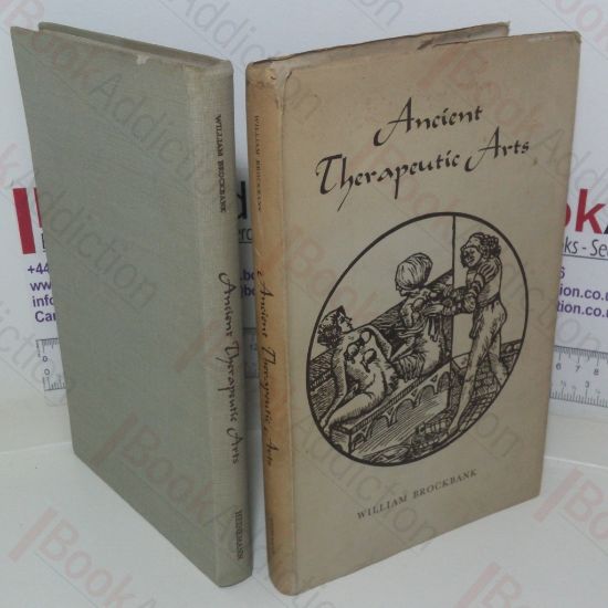Picture of Ancient Therapeutic Arts: The Fitzpatrick Lectures Delivered In 1950 and 1951 at the Royal College Of Physicians