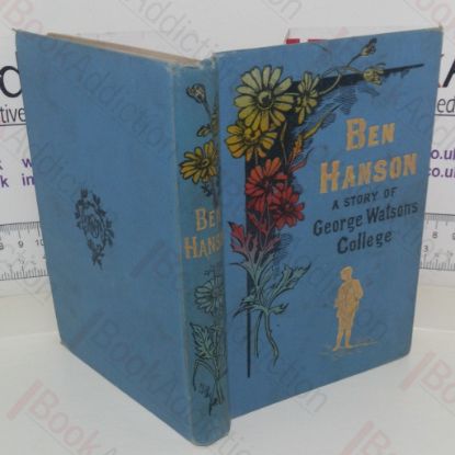 Picture of Ben Hanson: A Story of George Watson's College