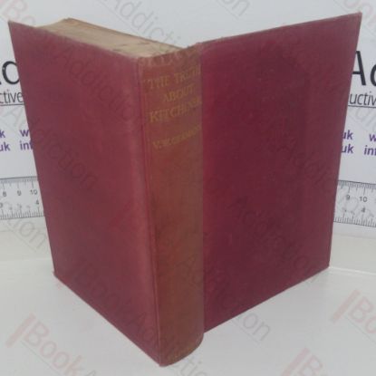 Picture of The Truth About Kitchener, to which is Appended a Letter from General Von Ludendorff (Signed and Inscribed)