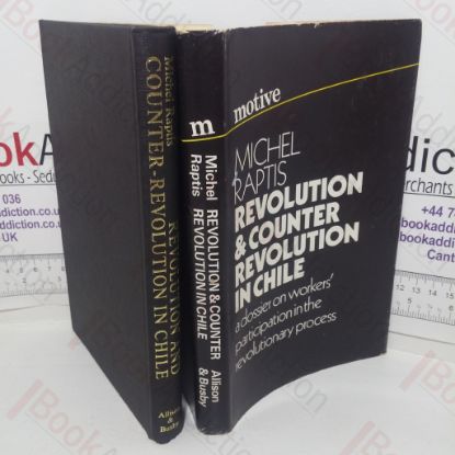 Picture of Revolution and Counter Revolution in Chile: A Dossier on Workers Participation in the Revolutionary Process