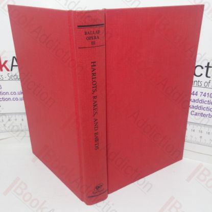 Picture of Harlots, Rakes and Bawds (The Ballad Opera, Volume III)