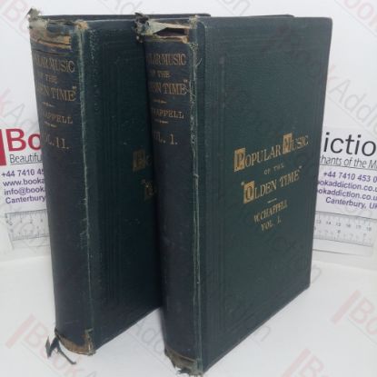 Picture of The Ballad Literature and Popular Music of the Olden Time: A History of the Ancient Songs, Ballads, and of the Dance Tunes of England, with Numerous Anecdotes and Entire Ballads; Also A Short Account of the Minstrels (Volumes I & II)