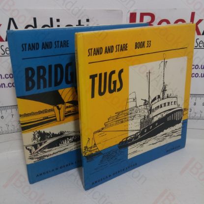 Picture of Tugs; Bridges (Stand and Stare Books 33 and 34) (Two Volumes)