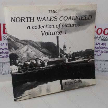 Picture of The North Wales Coalfield (A Collection of Pictures series, Volume I)